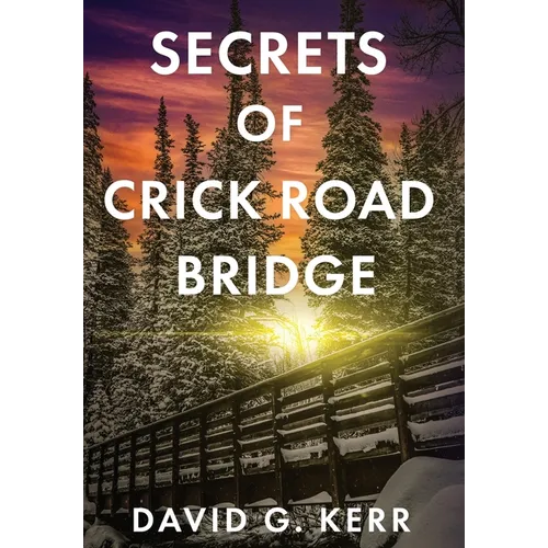 Secrets of Crick Road Bridge
