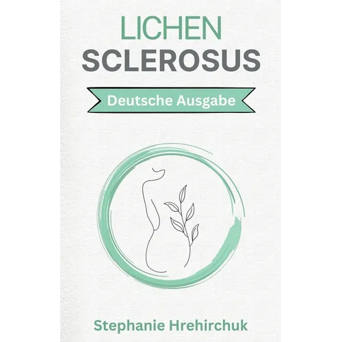 Lichen Sclerosus: Ganzheitliche Praktiken für LS