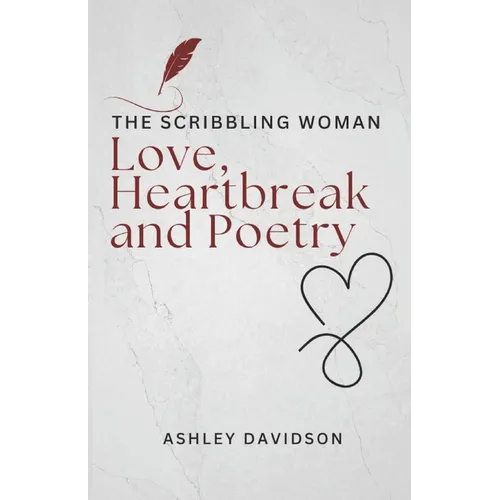 The Scribbling Woman: Love, Heartbreak and Poetry