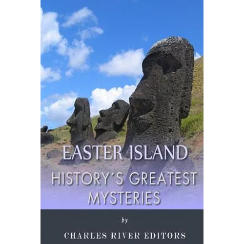 History's Greatest Mysteries: Easter Island