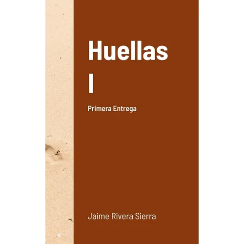 Huellas I: Primera Entrega