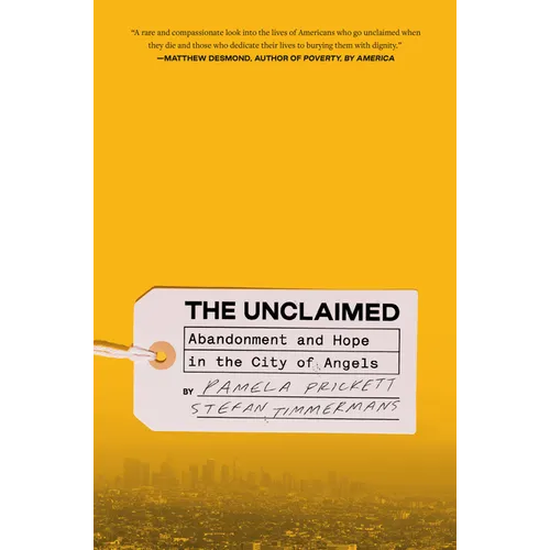 The Unclaimed: Abandonment and Hope in the City of Angels