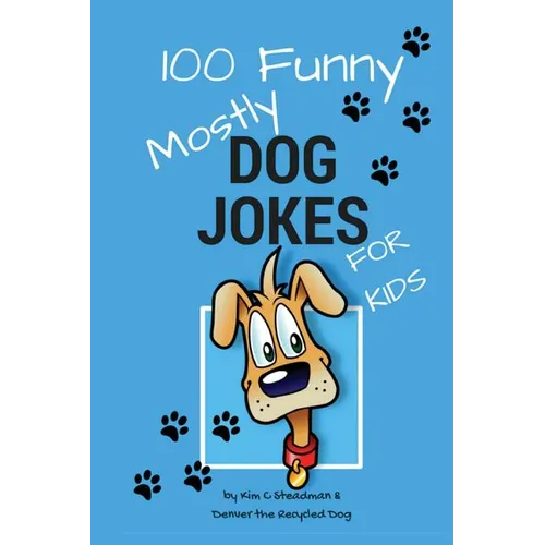 100 Funny Mostly Dog Jokes for Kids