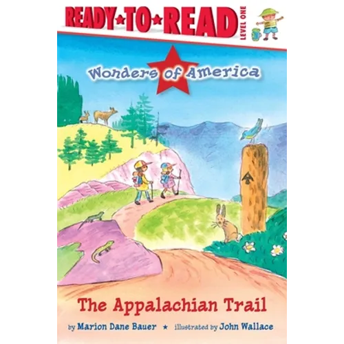 The Appalachian Trail: Ready-To-Read Level 1
