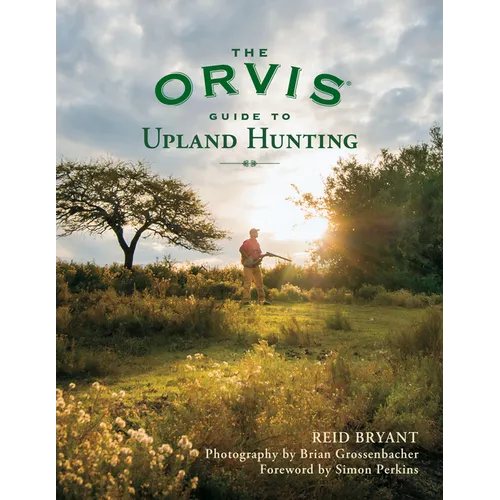 The Orvis Guide to Upland Hunting