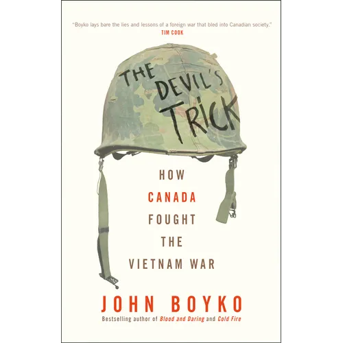 The Devil's Trick: How Canada Fought the Vietnam War