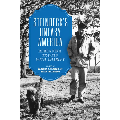 Steinbeck's Uneasy America: Rereading "Travels with Charley"
