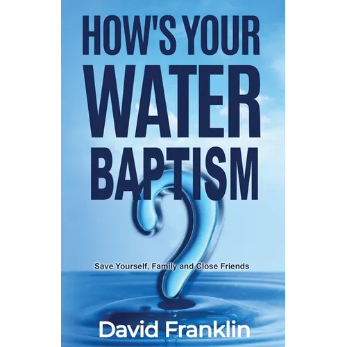 How's Your Water Baptism