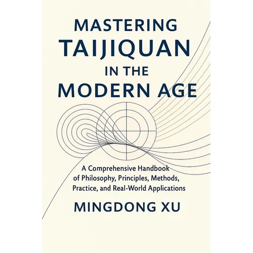 Mastering Taijiquan in the Modern Age