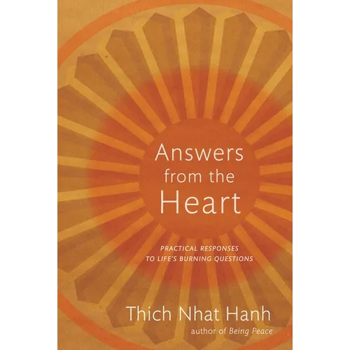Answers from the Heart: Practical Responses to Life's Burning Questions
