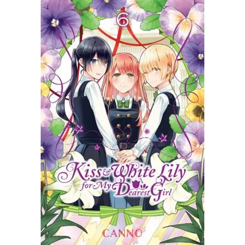 Kiss and White Lily for My Dearest Girl, Vol. 6