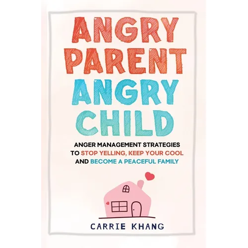 Angry Parent Angry Child