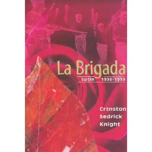 La Brigada: Spain (1936-1939)