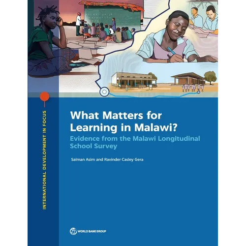 What Matters for Learning in Malawi?: Evidence from the Malawi Longitudinal School Survey