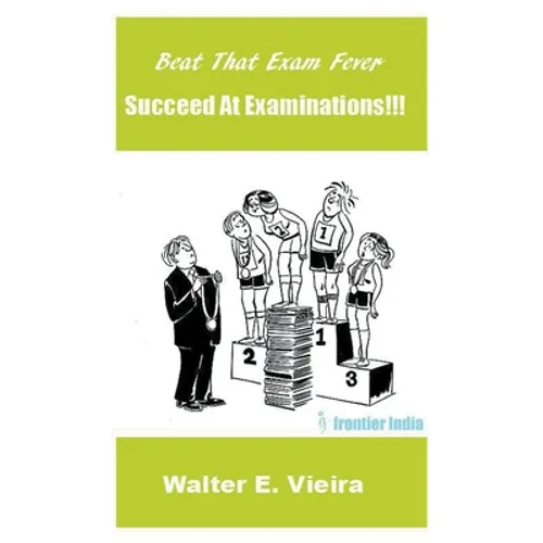 Beat The Exam Fever: Succeed at Examinations!!!