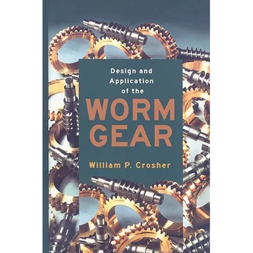 Design and Application of the Worm Gear