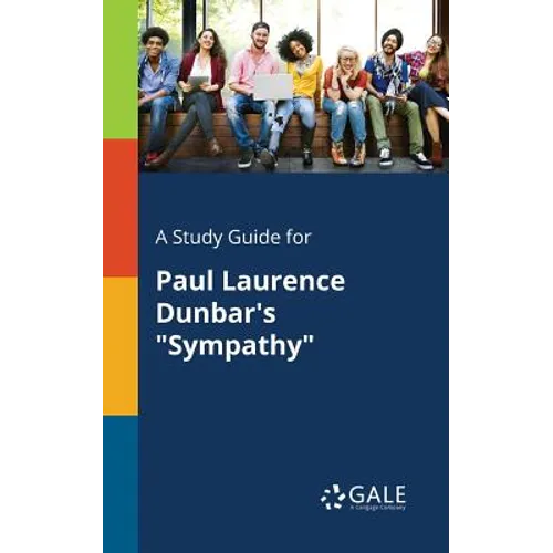 A Study Guide for Paul Laurence Dunbar's "Sympathy"
