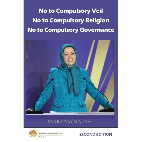 No to Compulsory Veil, No to Compulsory Religion, No to Compulsory Governance