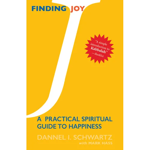 Finding Joy: A Practical Spiritual Guide to Happiness