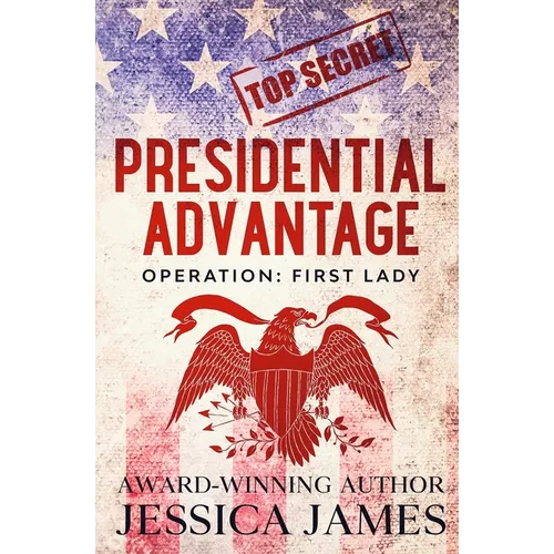 Presidential Advantage: Operation First Lady