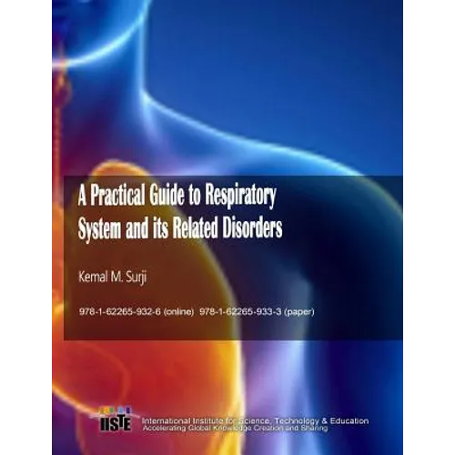 A Practical Guide to Respiratory System and its Related Disorders