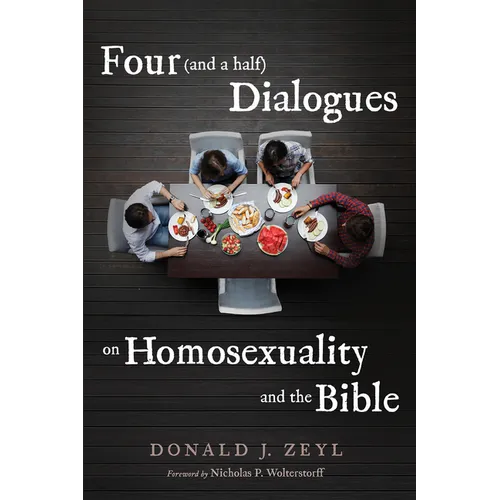 Four (and a Half) Dialogues on Homosexuality and the Bible