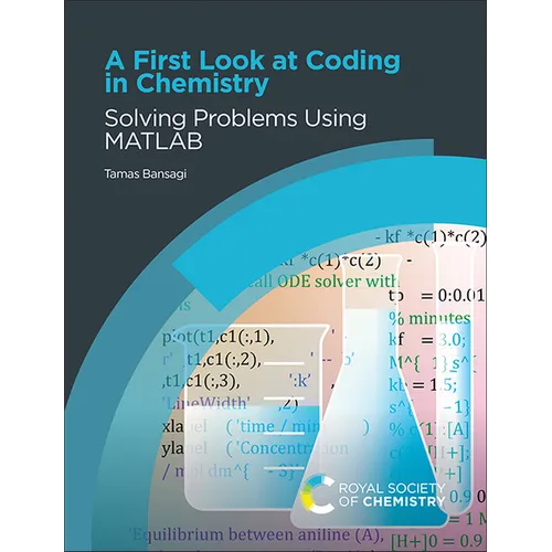 A First Look at Coding in Chemistry: Solving Problems Using MATLAB