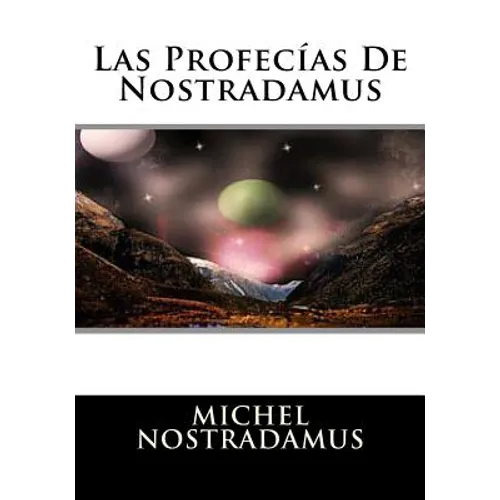 Las Profecias De Nostradamus