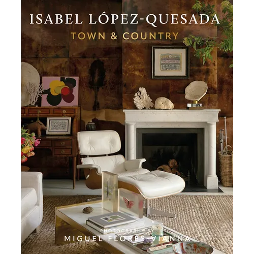Isabel López-Quesada: Town & Country: Isabel López-Quesada