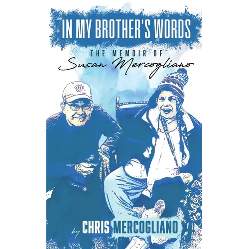 In My Brother's Words: The Memoir of Susan Mercogliano: The Memoir of susan Mercogliano