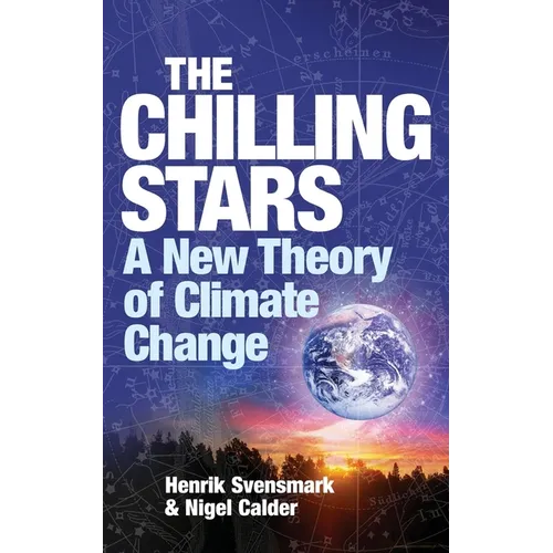 The Chilling Stars: A New Theory of Climate Change