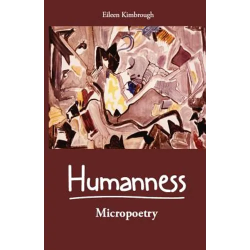 Humanness: Micropoetry