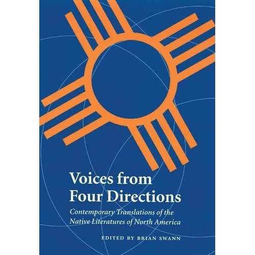 Voices from Four Directions: Contemporary Translations of the Native Literatures of North America