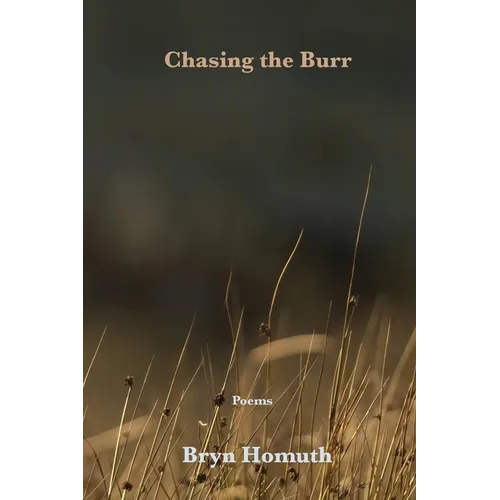 Chasing the Burr: Poems
