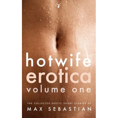 Hotwife Erotica: Volume One