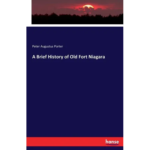 A Brief History of Old Fort Niagara