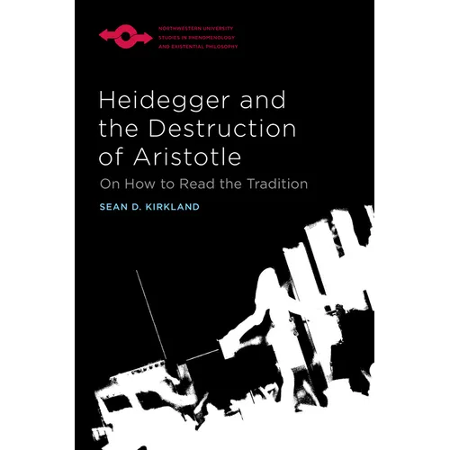 Heidegger and the Destruction of Aristotle: On How to Read the Tradition