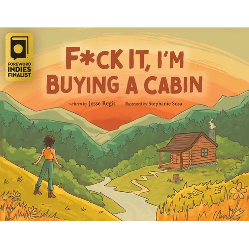 F*ck It, I'm Buying a Cabin