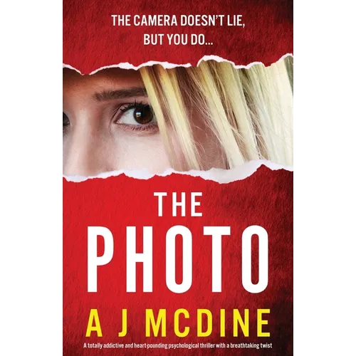 The Photo: A totally addictive and heart-pounding psychological thriller with a breathtaking twist