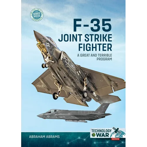 F-35 Joint Strike Fighter: A Great and Terrible Program