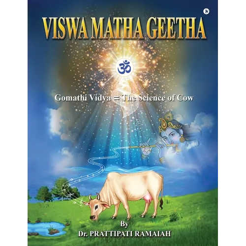 Viswamatha Geetha: Gomathi Vidya = The Science of Cow