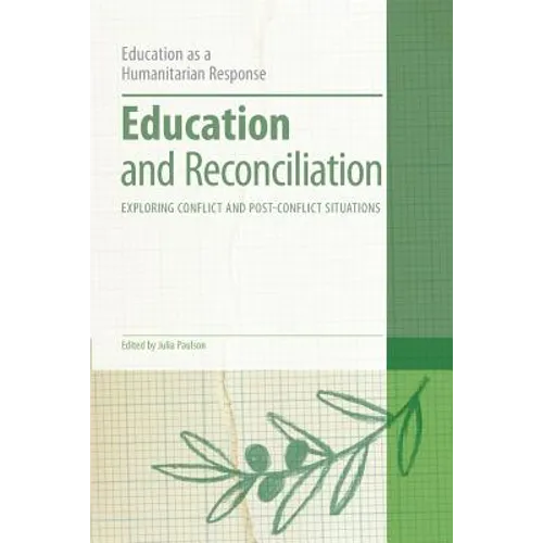 Education and Reconciliation: Exploring Conflict and Post-Conflict Situations
