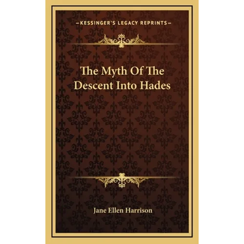 The Myth Of The Descent Into Hades