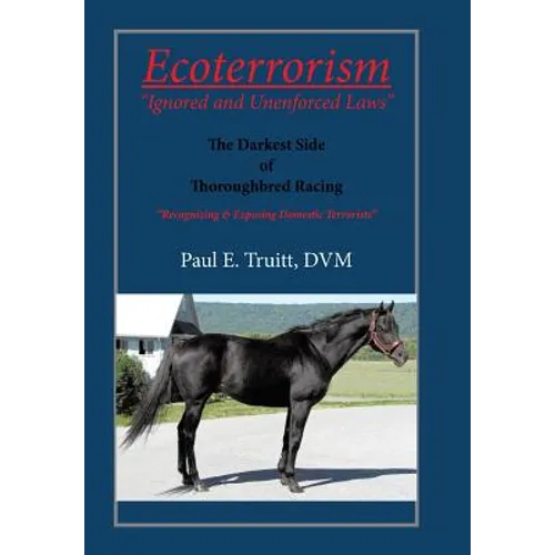Ecoterrorism: "Ignored and Unenforced Law"