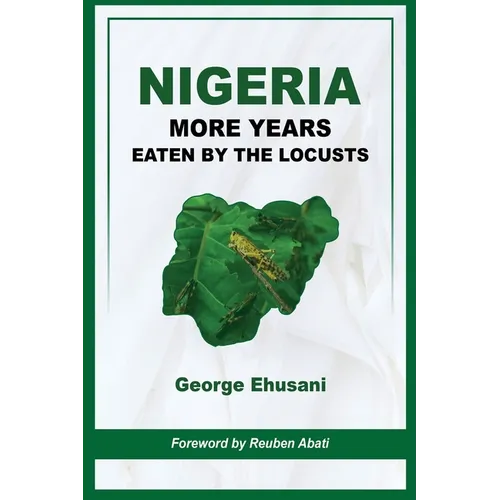 Nigeria: More Years Eaten By the Locusts