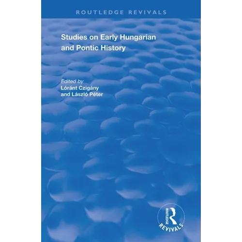 Studies on Early Hungarian and Pontic History
