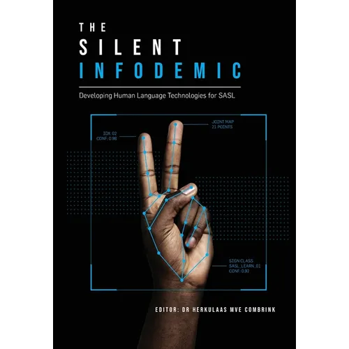 The Silent Infodemic within South African Sign Language: Developing Human Language Technologies for South African Sign Language