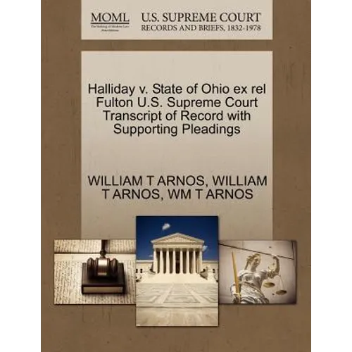 Halliday V. State of Ohio Ex Rel Fulton U.S. Supreme Court Transcript of Record with Supporting Pleadings