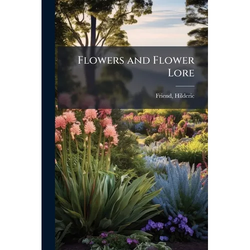 Flowers and Flower Lore
