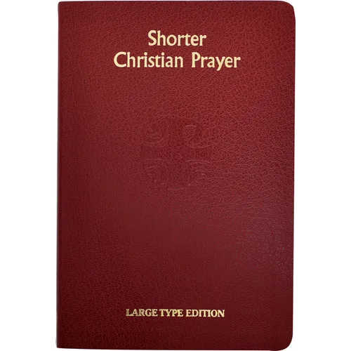 Shorter Christian Prayer: Four Week Psalter of the Loh Containing Morning Prayer and Evening Prayer with Selections for the Entire Year